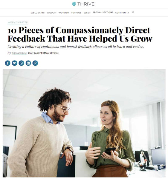 Thrive Global Article by Marina Khidekel - 10 Pieces of Compassionately Direct Feedback That Have Helped Us Grow
