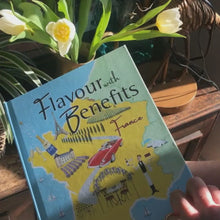 Load and play video in Gallery viewer, Flavour with Benefits: France - Hardcover Edition - Signed by the Authors