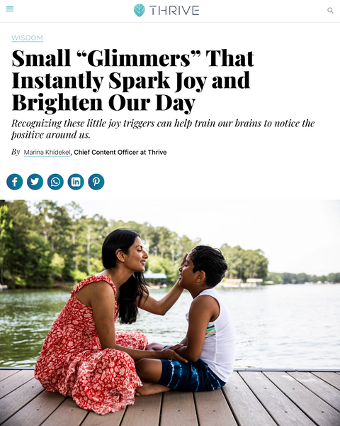 Small "Glimmers" That Instantly Spark Joy and Brighten Our Day - Thrive Global Article