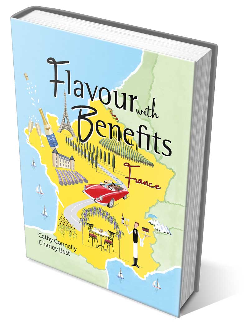 Flavour with Benefits: France - Hardcover Edition - Signed by the Authors