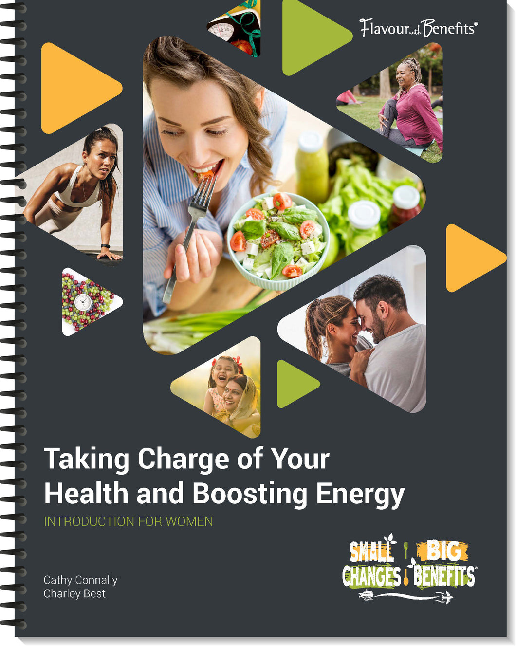 Small Changes Big Benefits - Taking Charge of your Health & Boosting Energy, Introduction for Women, Wire bound book